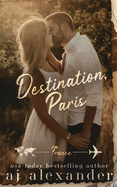 Destination, Paris: A Student/Teacher Destination Romance