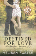 Destined for Love (Love in Bloom: The Bradens, Book 2): Rex Braden