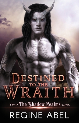 Destined to the Wraith - Abel, Regine