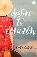 Destino: tu corazn