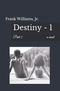 Destiny - 1: Part 2