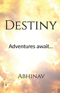 Destiny: Adventures Await...