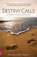 Destiny Calls: Living Your Dream