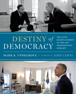 Destiny of Democracy: The Civil Rights Summit at the LBJ Presidential Library
