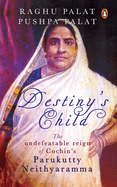 Destiny's Child: The Undefeatable Reign of Cochin's Parukutty Neithyaramma