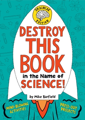 Destroy This Book in the Name of Science! Brainiac Edition - Barfield, Mike