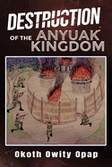 Destruction of the Anyuak Kingdom