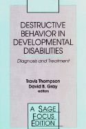 Destructive Behavior in Developmental Disabilities: Diagnosis and Treatment