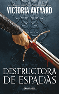 Destructora de Espadas.: Destructora de Reinos 2