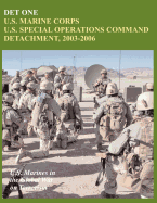 Det One: U.S. Marine Corps U.S. Special Operations Command Detachment, 2003-2006 (U.S. Marines in the Global War on Terrorism)