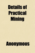 Details of Practical Mining