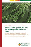 Detec??o de genes bla em bact?rias produtoras de ESBL - Almeida Nayanne Cristina, and Andrade Edmar Vaz de, and Ferreira Cristina Motta