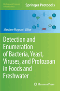 Detection and Enumeration of Bacteria, Yeast, Viruses, and Protozoan in Foods and Freshwater