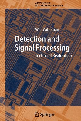 Detection and Signal Processing: Technical Realization - Witteman, Wilhelmus Jacobus