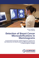Detection of Breast Cancer Microcalcifications in Mammograms