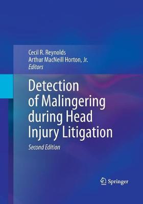 Detection of Malingering During Head Injury Litigation - Reynolds, Cecil R, PhD (Editor), and Horton Jr, Arthur MacNeill, Edd, Abpp (Editor)