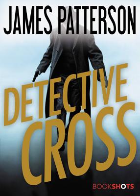 Detective Cross - Patterson, James