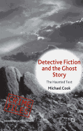 Detective Fiction and the Ghost Story: The Haunted Text