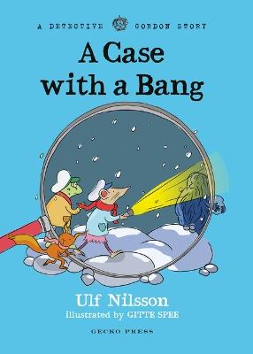 Detective Gordon: A Case with a Bang - Nilsson, Ulf