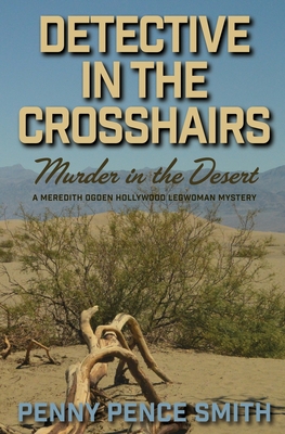 Detective In The Crosshairs-Murder In The Desert - Smith, Penny Pence