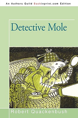 Detective Mole - Robert Quackenbush, Quackenbush