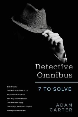 Detective Omnibus: 7 to Solve - Carter, Adam