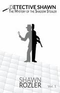 Detective Shawn: The Mystery of the Shadow Stealer
