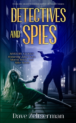 Detectives and Spies - Zeltserman, Dave