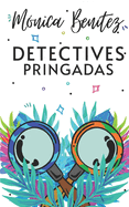 Detectives pringadas