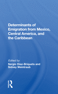 Determinants of Emigration from Mexico, Central America, and the Caribbean