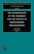 Determinants of the Incidence and the Effects of Participatory Organizations: Theory and International Comparisons