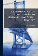 Determination of Structure From Motion Using Aerial Imagery