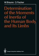 Determination of the Moments of Inertia of the Human Body & Its Limbs