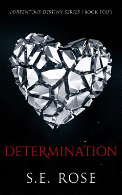 Determination - Rose, S E