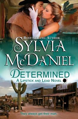 Determined: A Western Historical Romance - McDaniel, Sylvia, and Dickinson, Andrea (Editor)