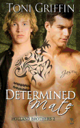 Determined Mate: Holland Brothers 2