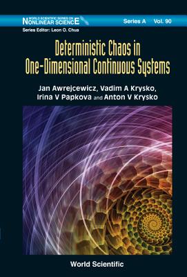 Deterministic Chaos in One Dimensional Continuous Systems - Awrejcewicz, Jan, and Krysko, Vadim A, and Papkova, Irina V