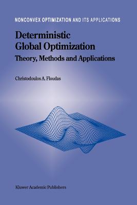 Deterministic Global Optimization: Theory, Methods and Applications - Floudas, Christodoulos A.