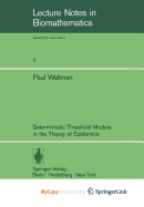 Deterministic Threshold Models in the Theory of Epidemics