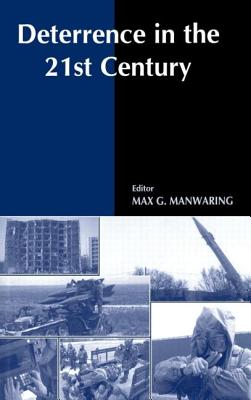 Deterrence in the Twenty-First Century - Manwaring, Max G (Editor)