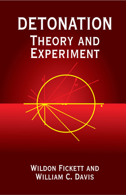 Detonation: Theory and Experiment - Fickett, Wildon, and Davis, William C