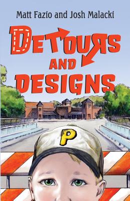 Detours and Designs - Fazio, Matt, and Malacki, Josh