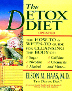 Detox Diet: A How-To & When-To Guide for Cleansing the Body - Haas, Elson M