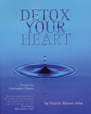 Detox Your Heart - Mason-John, Valerie