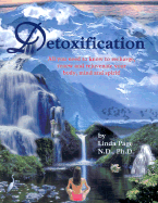 Detoxification: All You Need to Know to Recharge, Renew and Rejuvenate Your Body, Mind and Spirit