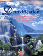 Detoxification: All You Need to Know to Recharge, Renew and Rejuvenate Your Body, Mind and Spirit - Rector-Page, Linda, and Page, Linda R