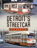 Detroit?s Streetcar Heritage