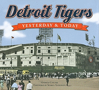 Detroit Tigers Yesterday & Today