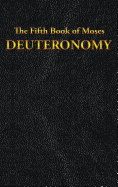 Deuteronomy: The Fifth Book of Moses