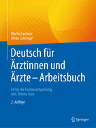 Deutsch f?r ?rztinnen und ?rzte - Arbeitsbuch: Fit f?r die Fachsprachpr?fung, inkl. Online-Kurs